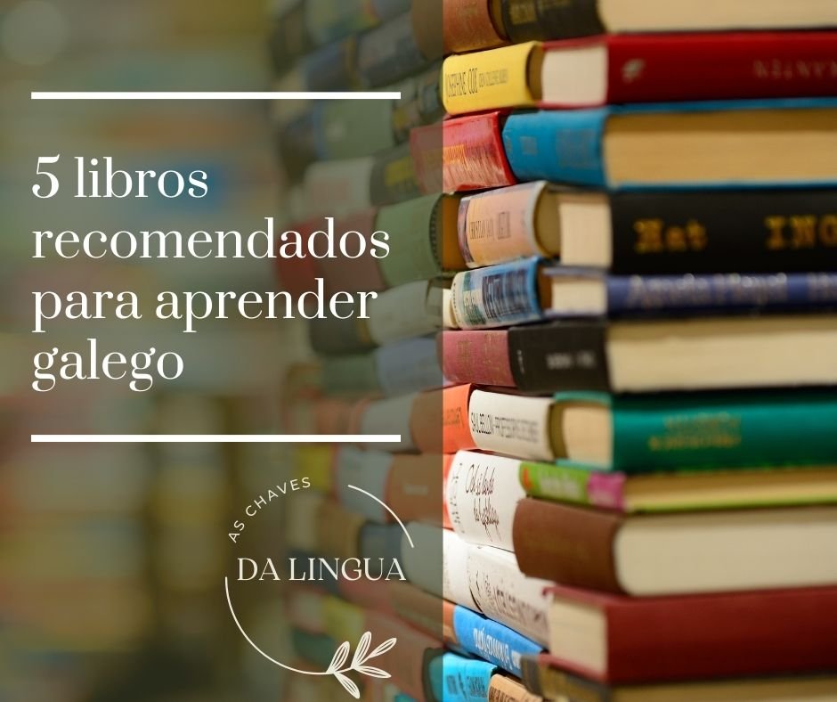 5 libros recomendados para aprender galego • As chaves da lingua